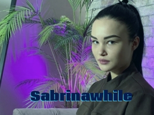 Sabrinawhile