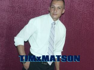 TIMxMATSON