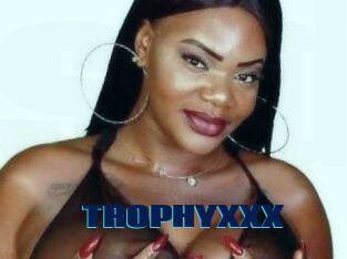 TROPHYXXX