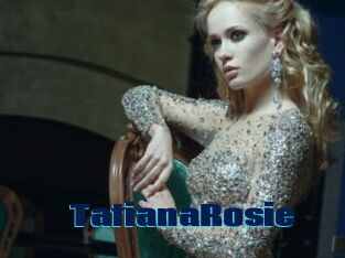 TatianaRosie