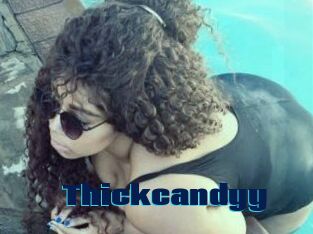 Thickcandyy