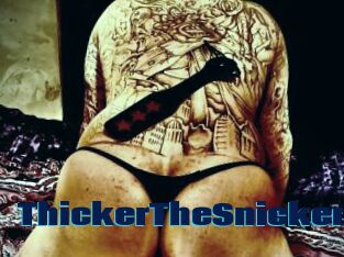 ThickerTheSnicker