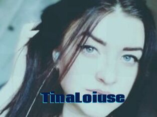 Tina_Loiuse