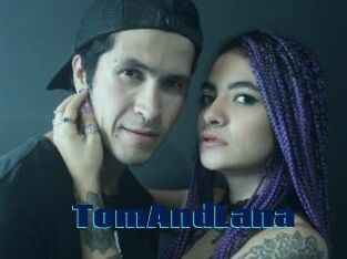 TomAndLana