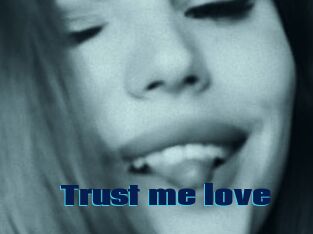 Trust_me_love