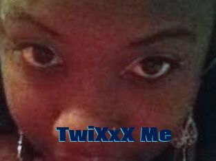 TwiXxX_Me