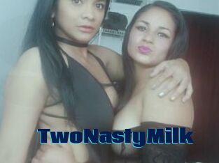 TwoNastyMilk