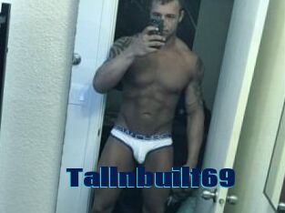 Tallnbuilt69