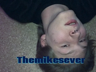 Themikesever