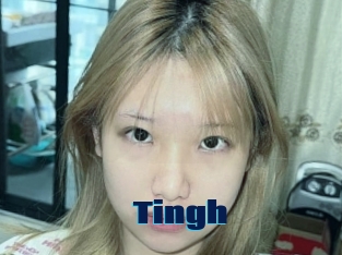 Tingh