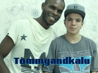 Tommyandkalu