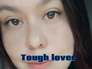 Tough_lovee