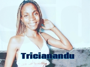 Tricianandu