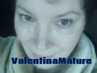 ValentinaMature