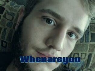 Whenareyou