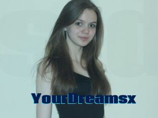 YourDreamsx