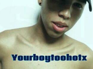 Yourboytoohotx