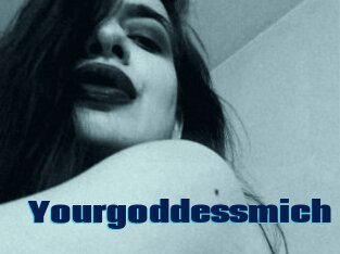 Yourgoddessmich