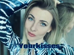 Yourkisses